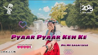 Pyar Pyar Keh Ke Insta Trending Song 2024  Nagpuri Lofi Song 