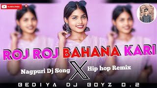 RojRojBahanaKariXHipHopRemixNagpuriDjSong2024Prod-